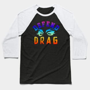 Defend Drag Rainbow Baseball T-Shirt